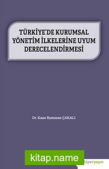 Türkiye’de Kurumsal Yönetim İlkelerine Uyum Derecelendirmesi