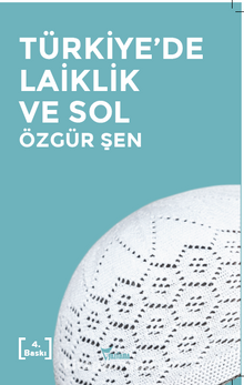 Türkiye’de Laiklik ve Sol