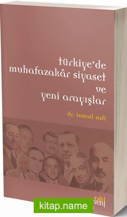 Türkiye’de Muhafazakar Siyaset ve Yeni Arayışlar