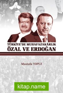 Türkiye’de Muhafazakarlık Özal ve Erdoğan