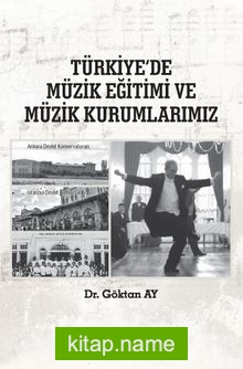 Türkiye’de Müzik Eğitimi ve Müzik Kurumlarımız