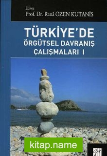 Türkiye’de Örgütsel Davranış Çalışmaları 1