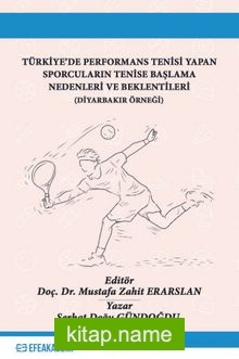Türkiye’de Performans Tenisi Yapan Sporcuların Tenise Başlama Nedenleri ve Beklentileri