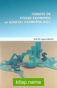 Türkiye’de Piyasa Ekonomisi ve Küresel Ekonomik Kriz