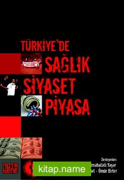 Türkiye’de Sağlık Siyaset Piyasa