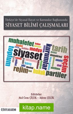 Türkiye’de Siyasal Hayat ve Kurumlar Bağlamında Siyaset Bilimi Çalışmaları