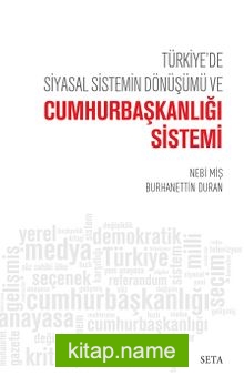 Türkiye’de Siyasal Sistemin Dönüşümü ve Cumhurbaşkanlığı Sistemi