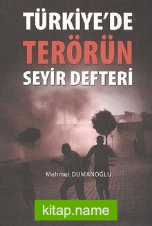 Türkiye’de Terörün Seyir Defteri