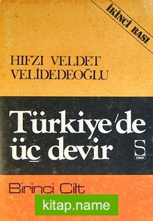 Türkiye’de Üç Devir 1. Cilt (5-D-29)