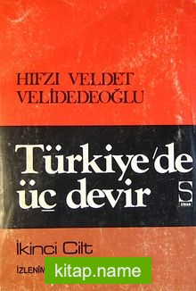 Türkiye’de Üç Devir 2. Cilt (5-D-30)