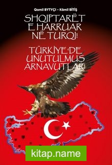 Türkiye’de Unutulmuş Arnavutlar