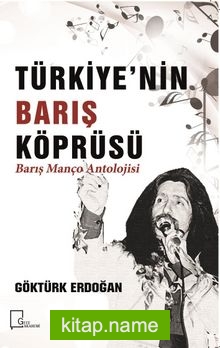Türkiye’nin Barış Köprüsü Barış Manço Antolojisi