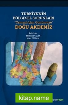 Türkiye’nin Bölgesel Sorunları “Osmanlı’dan Günümüze” Doğu Akdeniz