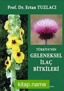 Türkiye’nin Geleneksel İlaç Bitkileri