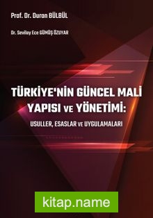 Türkiye’nin Güncel Mali  Yapısı ve Yönetimi