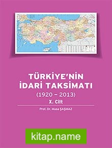 Türkiye’nin İdari Taksimatı (1920-2013) 10.Cilt