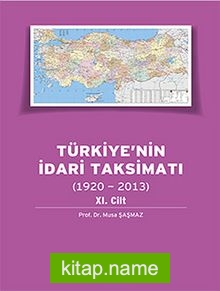 Türkiye’nin İdari Taksimatı (1920-2013) 11.Cilt