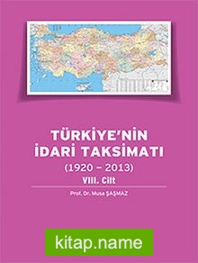 Türkiye’nin İdari Taksimatı (1920-2013) 8.Cilt