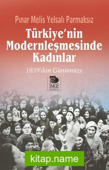 Türkiye’nin Modernleşmesinde Kadınlar