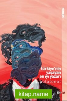Türkiye’nin Yaşayan En İyi Yazarı