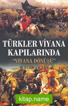 Türkler Viyana Kapılarında  Viyana Dönüşü