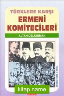 Türklere Karşı Ermeni Komitecileri
