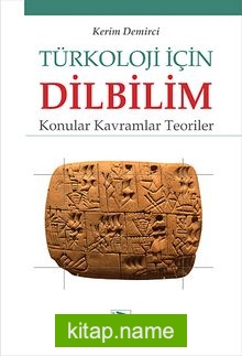 Türkoloji için Dilbilim: Konular Kavramlar Teoriler
