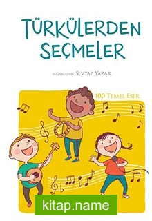 Türkülerden Seçmeler (Kenar Boyalı) / 100 Temel Eser