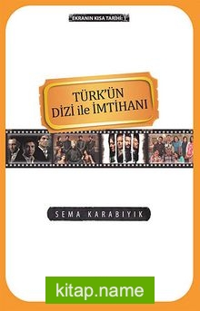 Türk’ün Dizi ile İmtihanı / Ekranın Kısa Tarihi -1