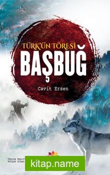 Türk’ün Töresi Başbuğ