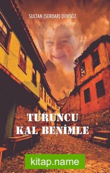 Turuncu Kal Benimle