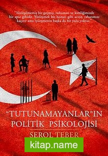 “Tutunamayanlar”ın Politik Psikolojisi