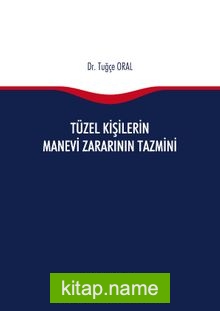 Tüzel Kişilerin Manevi Zararının Tazmini