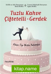 Tuzlu Kahve – Çiftetelli – Gerdek A’dan Z’ye Düğün Psikolojisi