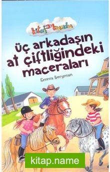 Üç Arkadaşın At Çifliğindeki Maceraları / Kitap Kurdu