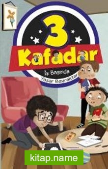 Üç Kafadar / İş Başında