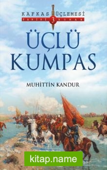 Üçlü Kumpas / Kafkas Üçlemesi 3