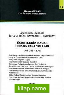 Ücretlerin Haczi, İcrada Yasa Yolları  Açıklamalı -İçtihatlı İcra ve İflas Davaları ve Tatbikatı