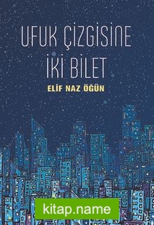 Ufuk Çizgisine İki Bilet