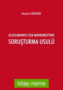 Uluslararası Ceza Mahkemesi’nde Soruşturma Usulü