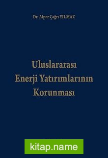 Uluslararası Enerji Yatırımlarının Korunması