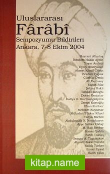 Uluslararası Farabi Sempozyumu Bildirileri (Ankara 7-8 Ekim 2004)