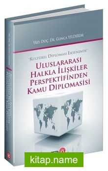 Uluslararası Halkla İlişkiler Perspektifinden Kamu Diplomasisi