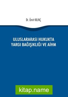 Uluslararası Hukukta Yargı Bağışıklığı ve AİHM