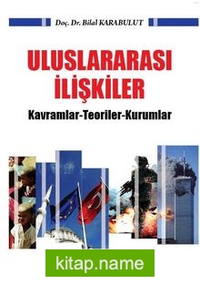 Uluslararası İlişkiler  Kavramlar-Teoriler-Kurumlar