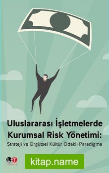 Uluslararası İşletmelerde Kurumsal Risk Yönetimi