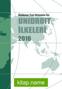 Uluslararası Ticari Sözleşmeler İçin Unidroit İlkeleri 2016