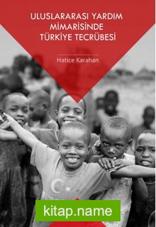 Uluslararası Yardım Mimarisinde Türkiye Tecrübesi