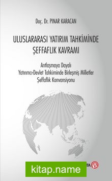 Uluslararası Yatırım Tahkiminde Şeffaflık Kavramı