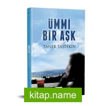 Ümmi Bir Aşk